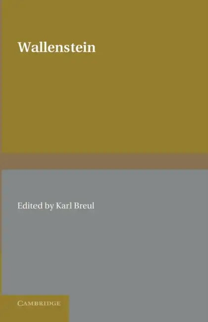 Wallenstein: Ein Trauerspiel: II. Wallensteins Tod by Friedrich Schiller, Karl Breul