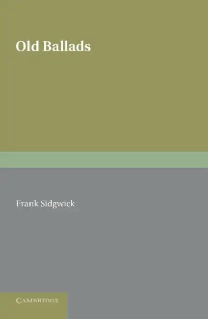 Old Ballads by Frank Sidgwick