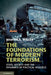 The Foundations of Modern Terrorism: State, Society and the Dynamics of Political Violence by Martin A. Miller