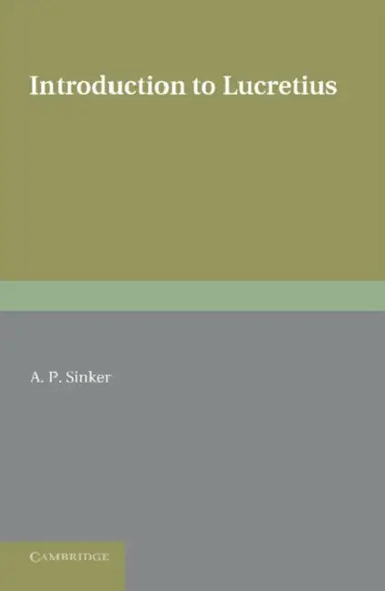 Introduction to Lucretius by A. P. Sinker