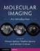 Molecular Imaging: An Introduction by Hossein Jadvar, Heather Jacene, Michael Graham