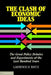 The Clash of Economic Ideas by Lawrence H. White