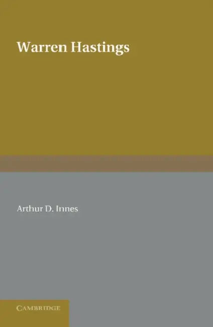 Warren Hastings by Thomas Babington Macaulay, Arthur D. Innes