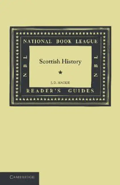 Scottish History by J. D. MacKie