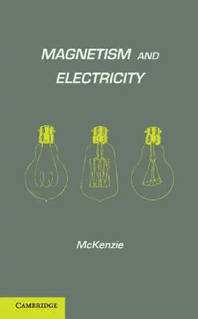 Magnetism and Electricity by A. E. McKenzie