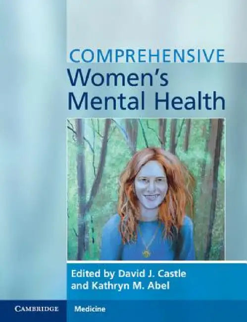 Comprehensive Women's Mental Health by David J. Castle, Kathryn M. Abel