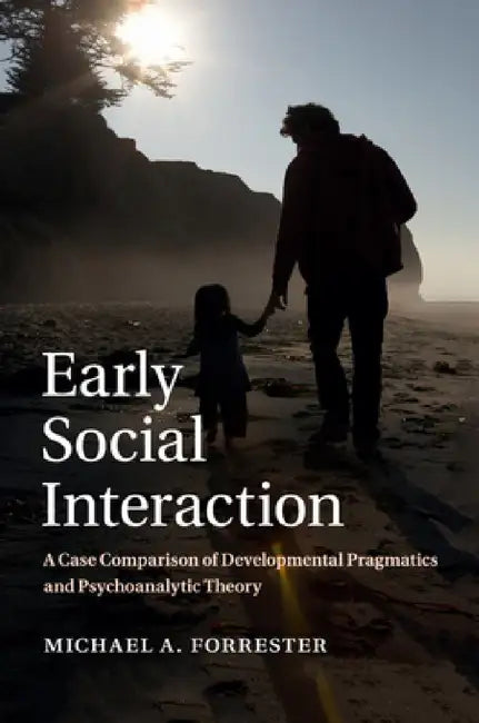 Early Social Interaction by Michael A. Forrester