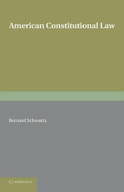 American Constitutional Law by Bernard Schwartz