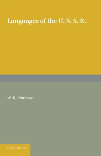 Languages of the USSR by W. K. Matthews