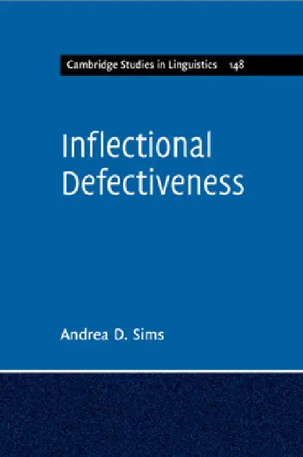 Inflectional Defectiveness by Andrea Sims