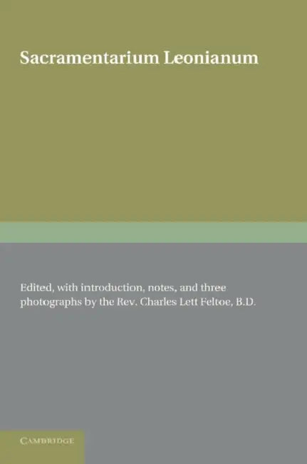 Sacramentarium Leonianum by Charles Lett Feltoe