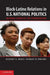 Black-Latino Relations in U.S. National Politics by Rodney E. Hero, Robert R. Preuhs