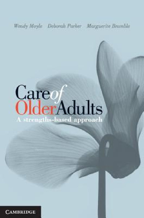 Care of Older Adults by Wendy Moyle, Deborah Parker, Marguerite Bramble