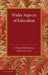 Wider Aspects of Education by J. Howard Whitehouse, G. P. Gooch