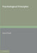Psychological Principles by James Ward