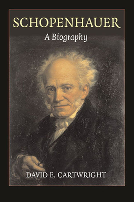 Schopenhauer: A Biography by Cartwright, David E.