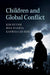 Children and Global Conflict by Kim Huynh, Bina D'Costa, Katrina Lee-Koo