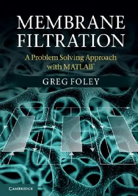 Membrane Filtration by Greg Foley