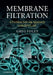 Membrane Filtration by Greg Foley