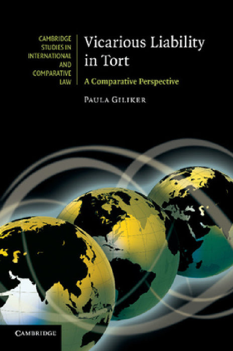 Vicarious Liability in Tort: A Comparative Perspective by Paula Giliker