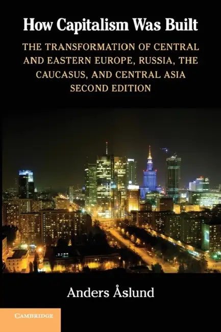How Capitalism Was Built by Anders Aslund