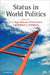 Status in World Politics by T. V. Paul, Deborah Welch Larson, William C. Wohlforth