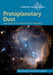 Protoplanetary Dust by Dániel Apai, Dante S. Lauretta