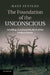 The Foundation of the Unconscious: Schelling, Freud and the Birth of the Modern Psyche by Matt Ffytche
