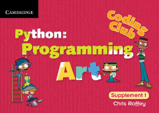 Coding Club Python: Programming Art Supplement 1 by Chris Roffey