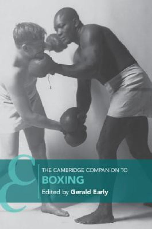 The Cambridge Companion to Boxing by Gerald Early