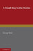 A Small Boy in the Sixties by George Sturt, Arnold Bennett
