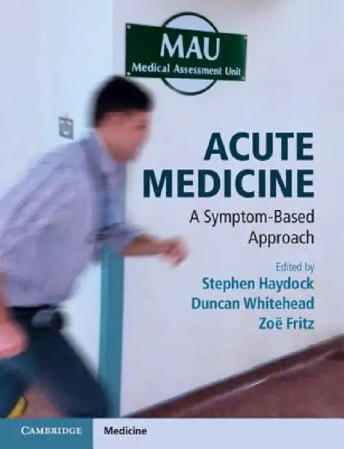 Acute Medicine by Stephen Haydock, Duncan Whitehead, Zoë Fritz
