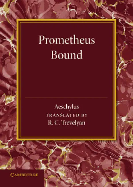Prometheus Bound by Aeschylus, R. C. Trevelyan