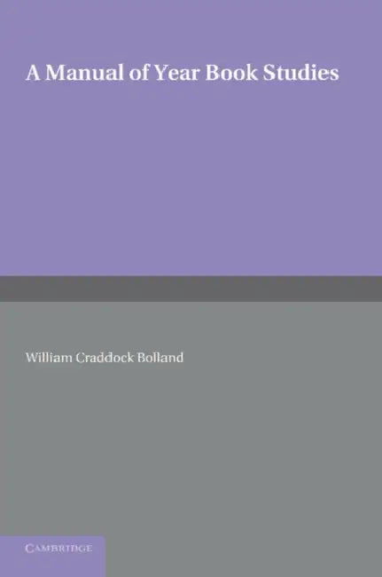 A Manual of Year Book Studies by William Craddock Bolland