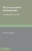 The Preservation of Antiquities: A Handbook for Curators by Friedrich Rathgen