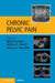 Chronic Pelvic Pain by William Ledger, William D. Schlaff, Thierry G. Vancaillie