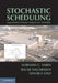 Stochastic Scheduling: Expectation-Variance Analysis of a Schedule by Subhash C. Sarin, Balaji Nagarajan, Lingrui Liao