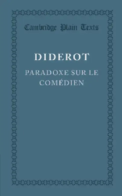 Paradoxe Sur Le Comedien by Denis Diderot