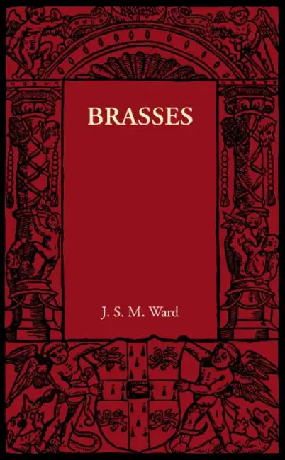 Brasses by J. S. M. Ward
