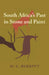 South Africa's Past in Stone and Paint by M. C. Burkitt
