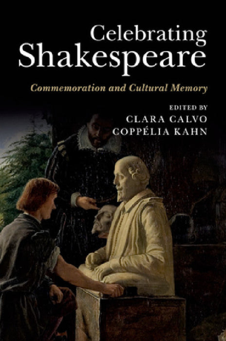 Celebrating Shakespeare by Clara Calvo, Coppélia Kahn