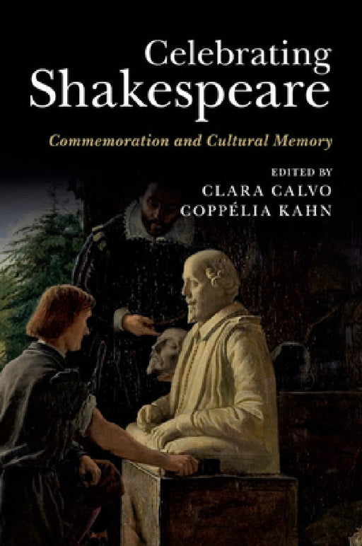 Celebrating Shakespeare by Clara Calvo, Coppélia Kahn