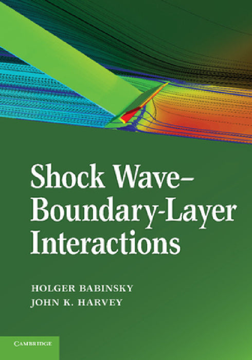 Shock Wave-Boundary-Layer Interactions by Holger Babinsky, John K. Harvey