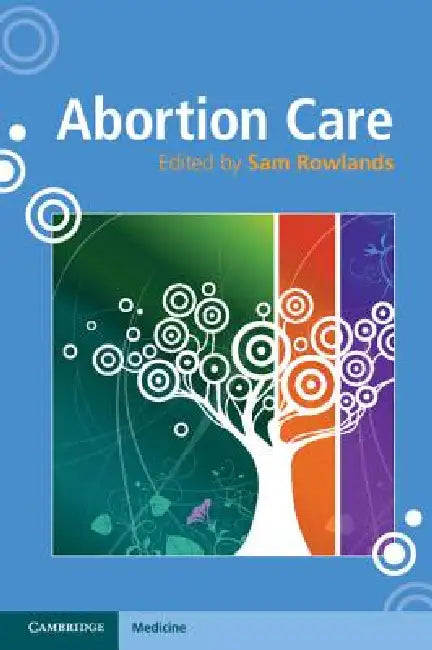 Abortion Care by Sam Rowlands