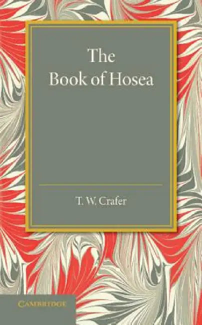 The Book of Hosea by T. W. Crafer