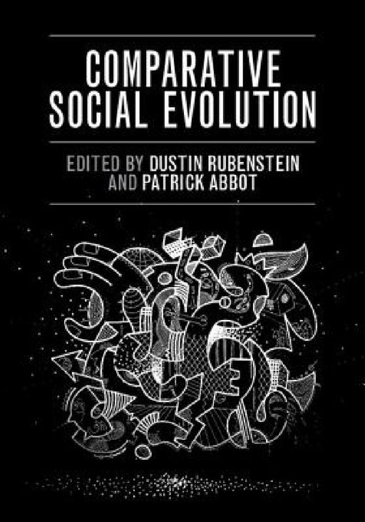 Comparative Social Evolution by Dustin R. Rubenstein, Patrick Abbot