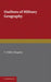 Outlines of Military Geography by T. Miller Maguire