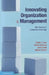 Innovating Organization and Management by Nicolai J. Foss, Torben Pedersen, Jacob Pyndt
