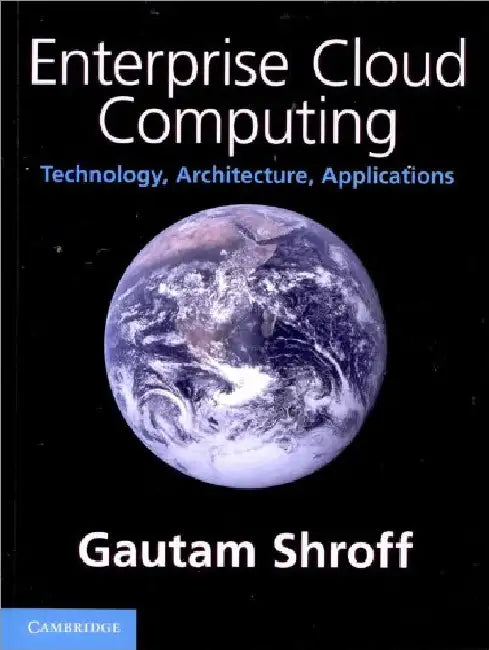 Enterprise Cloud Computing by Gautam Shroff