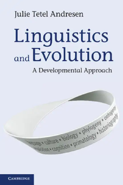 Linguistics and Evolution by Julie Tetel Andresen